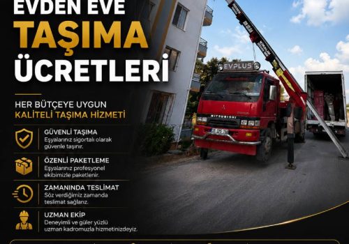 ev taşıma ücretleri - EvPLuS Evden Eve